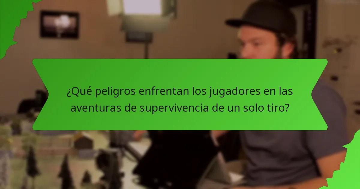 ¿Qué peligros enfrentan los jugadores en las aventuras de supervivencia de un solo tiro?